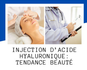 injection acide hyaluronique
